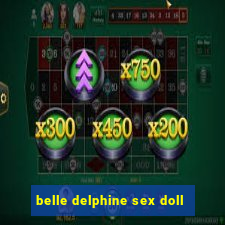 belle delphine sex doll